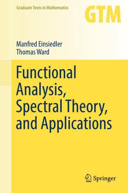 Cover: 9783319585390 | Functional Analysis, Spectral Theory, and Applications | Ward (u. a.)