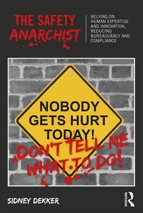 Cover: 9781138300460 | The Safety Anarchist | Sidney Dekker | Taschenbuch | Englisch | 2017