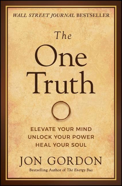 Cover: 9781119757351 | The One Truth | Elevate Your Mind, Unlock Your Power, Heal Your Soul