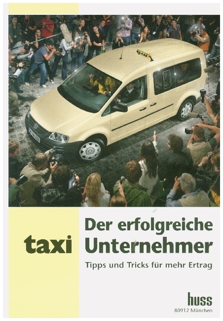 Cover: 9783937711706 | Der erfolgreiche Taxi-Unternehmer | Tipps und Tricks für mehr Ertrag