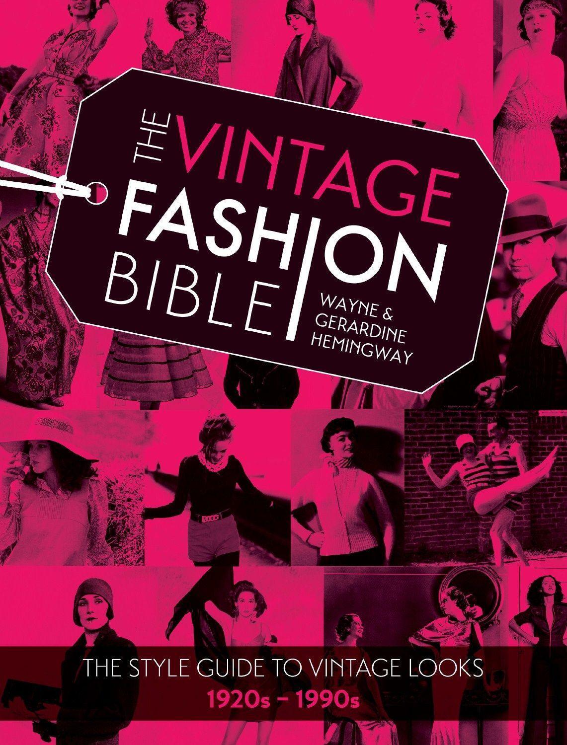 Cover: 9781446304419 | The Vintage Fashion Bible: The Style Guide to Vintage Looks 1920s...