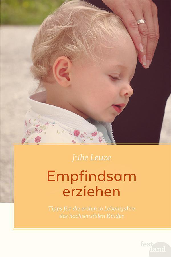 Cover: 9783950176551 | Empfindsam erziehen | Julie Leuze | Taschenbuch | 160 S. | Deutsch