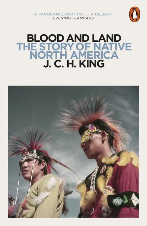 Cover: 9780141976303 | Blood and Land | The Story of Native North America | J. C. H. King
