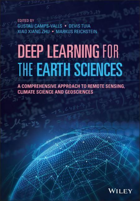 Cover: 9781119646143 | Deep Learning for the Earth Sciences | G Camps-Valls | Buch | 432 S.