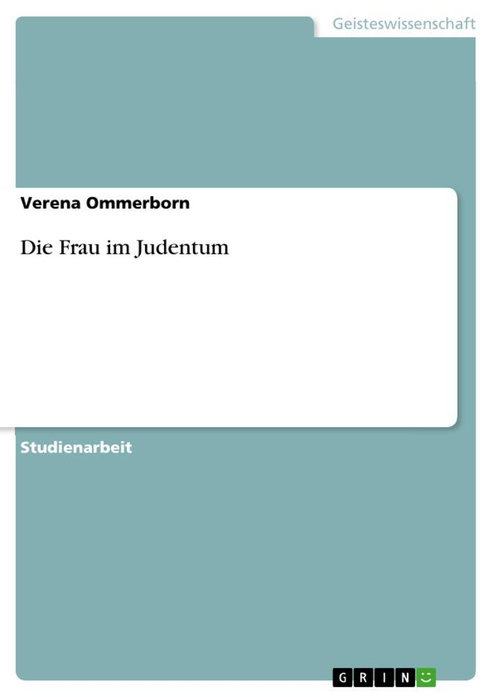 Cover: 9783668709928 | Die Frau im Judentum | Verena Ommerborn | Taschenbuch | Paperback