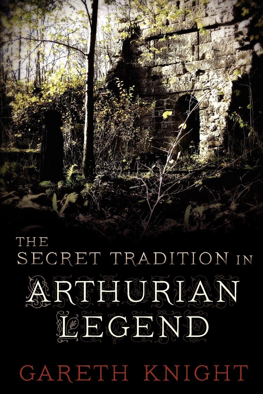 Cover: 9781908011626 | The Secret Tradition in Arthurian Legend | Gareth Knight | Taschenbuch