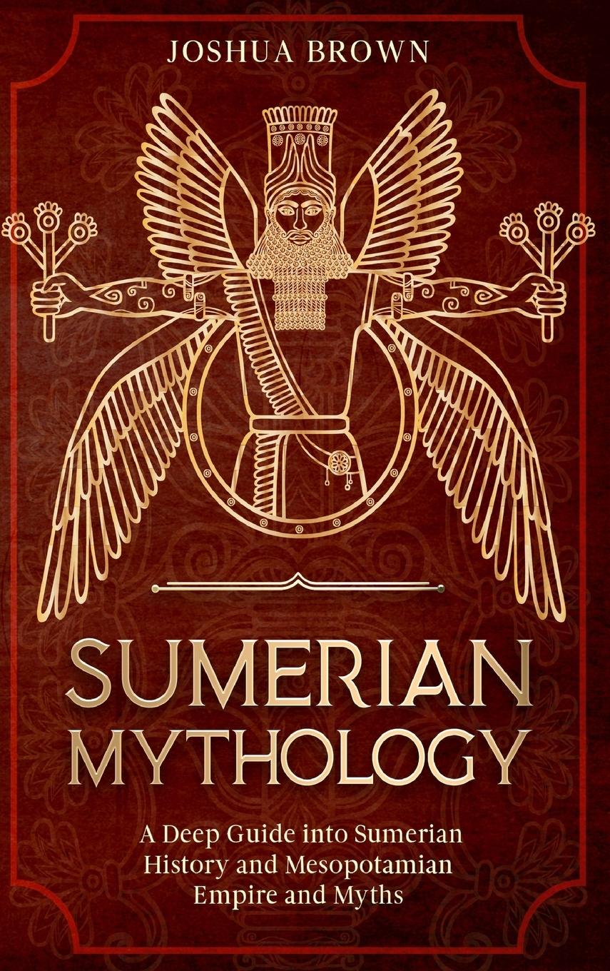 Cover: 9781803668352 | Sumerian Mythology | Joshua Brown | Buch | HC gerader Rücken kaschiert