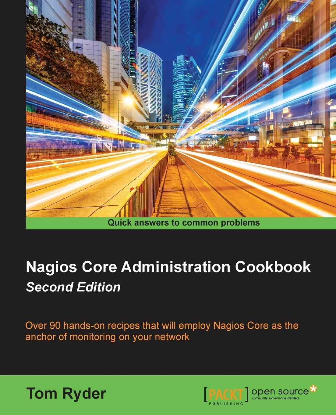 Cover: 9781785889332 | Nagios Core Administration cookbook (Second Edition) | Tom Ryder