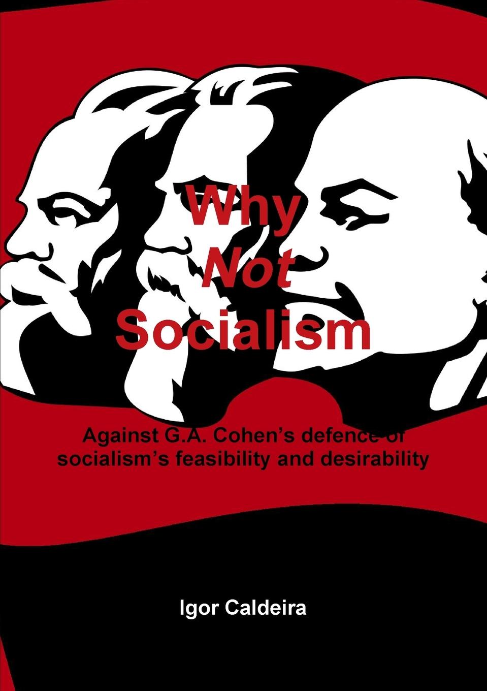 Cover: 9781291515022 | Why Not Socialism - Against G.A. Cohen's defence of socialism's...