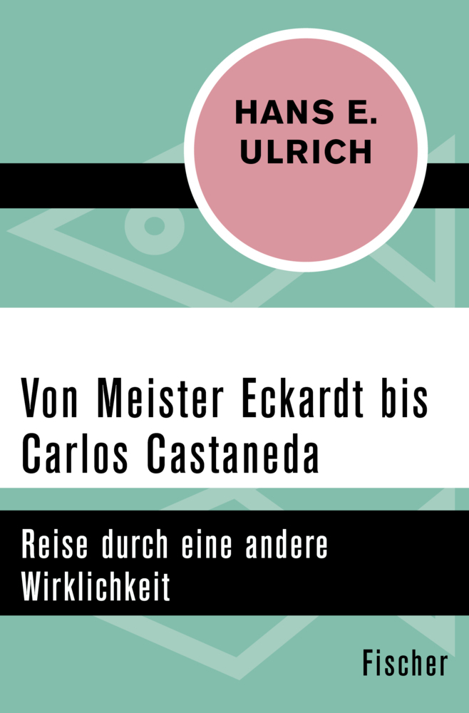 Cover: 9783596307746 | Von Meister Eckardt bis Carlos Castaneda | Hans E. Ulrich | Buch