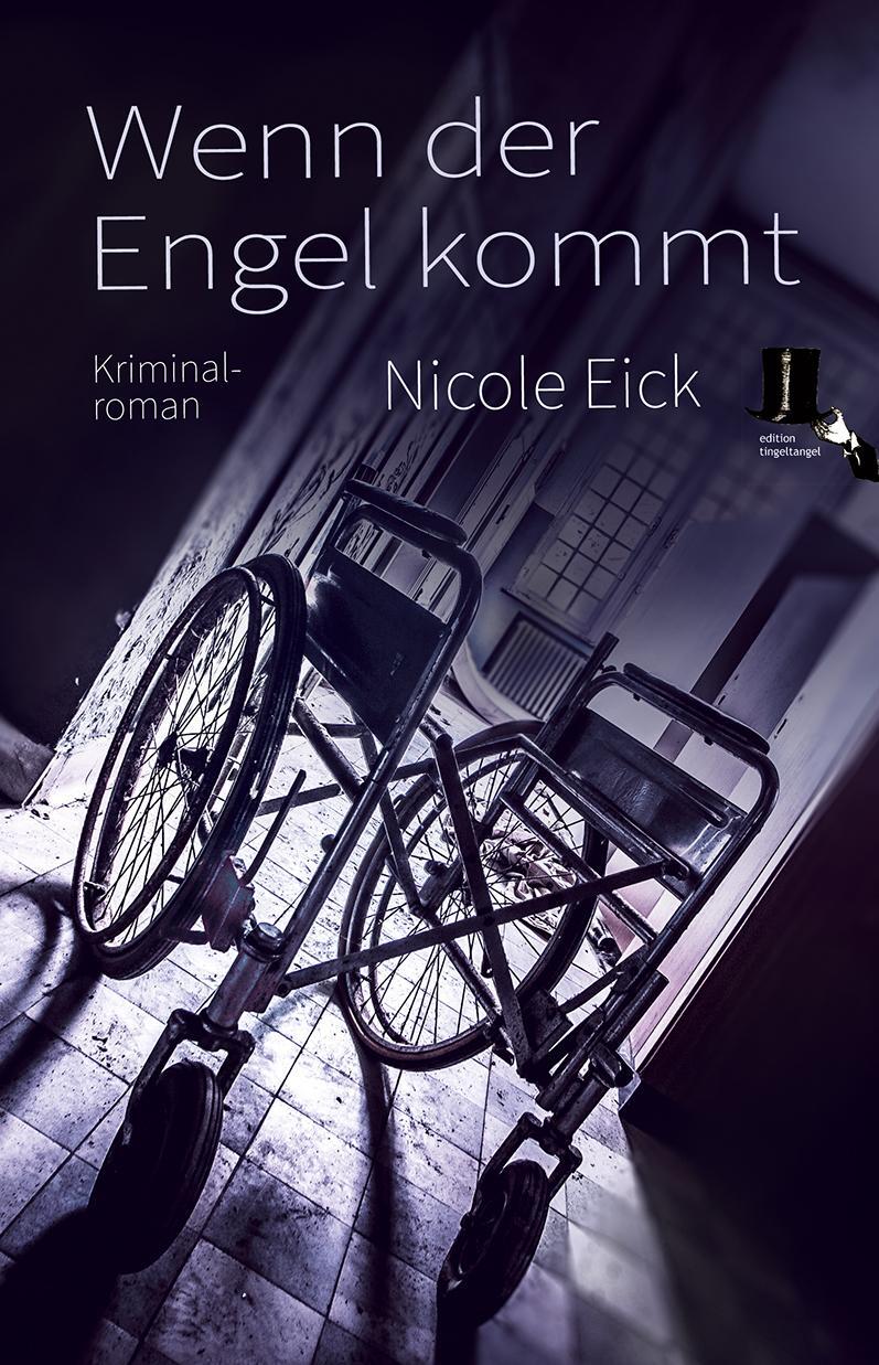 Cover: 9783944936734 | Wenn der Engel kommt | Kriminalroman | Nicole Eick | Taschenbuch