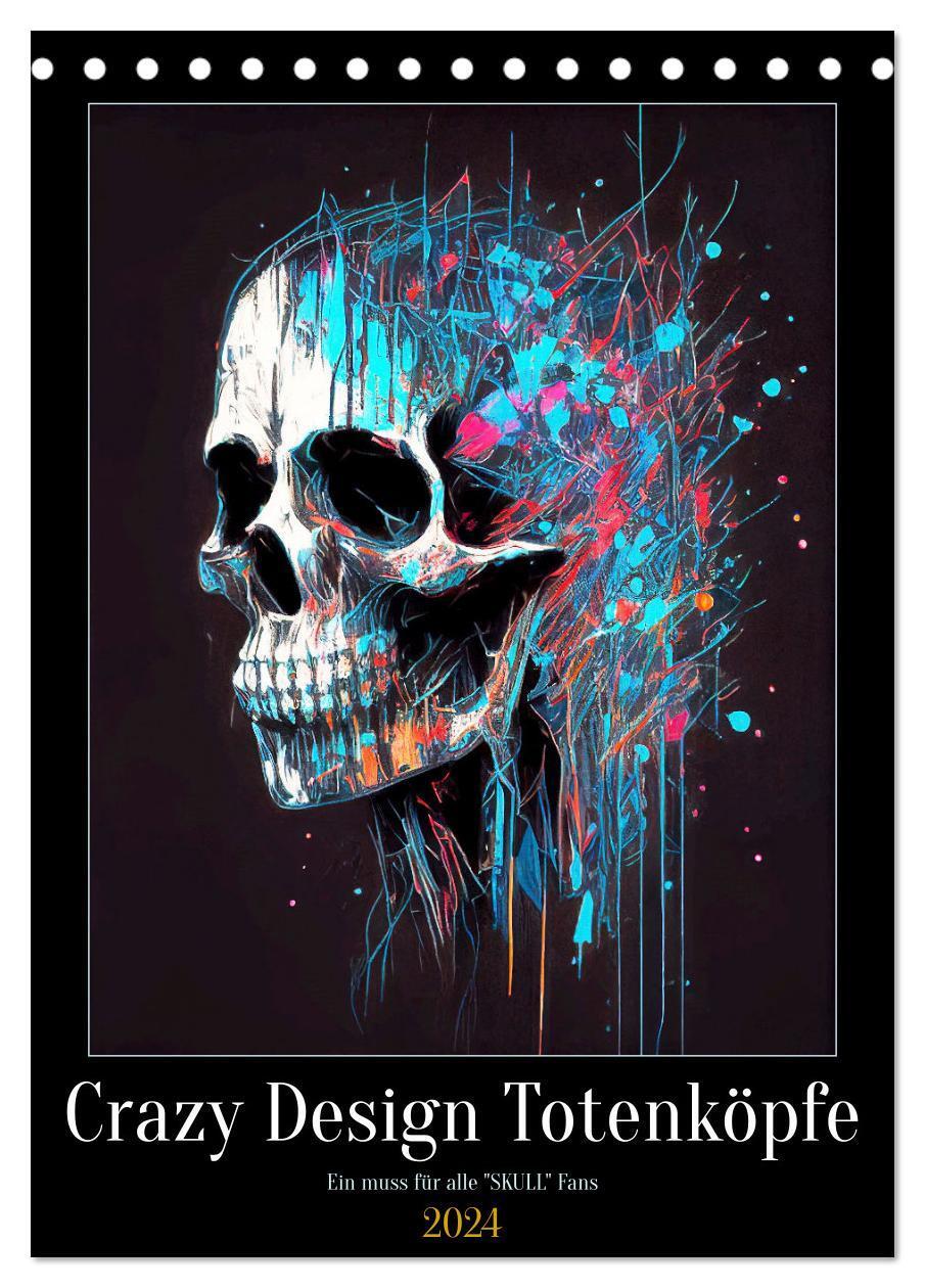 Cover: 9783675415768 | Crazy Design Totenköpfe (Tischkalender 2024 DIN A5 hoch), CALVENDO...
