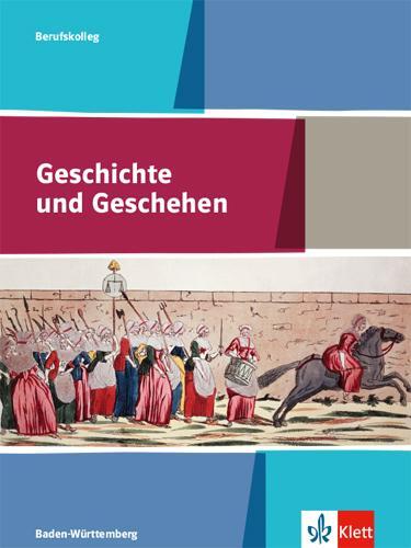 Cover: 9783124164537 | Geschichte und Geschehen. Ausgabe Baden-Württemberg Berufskolleg....
