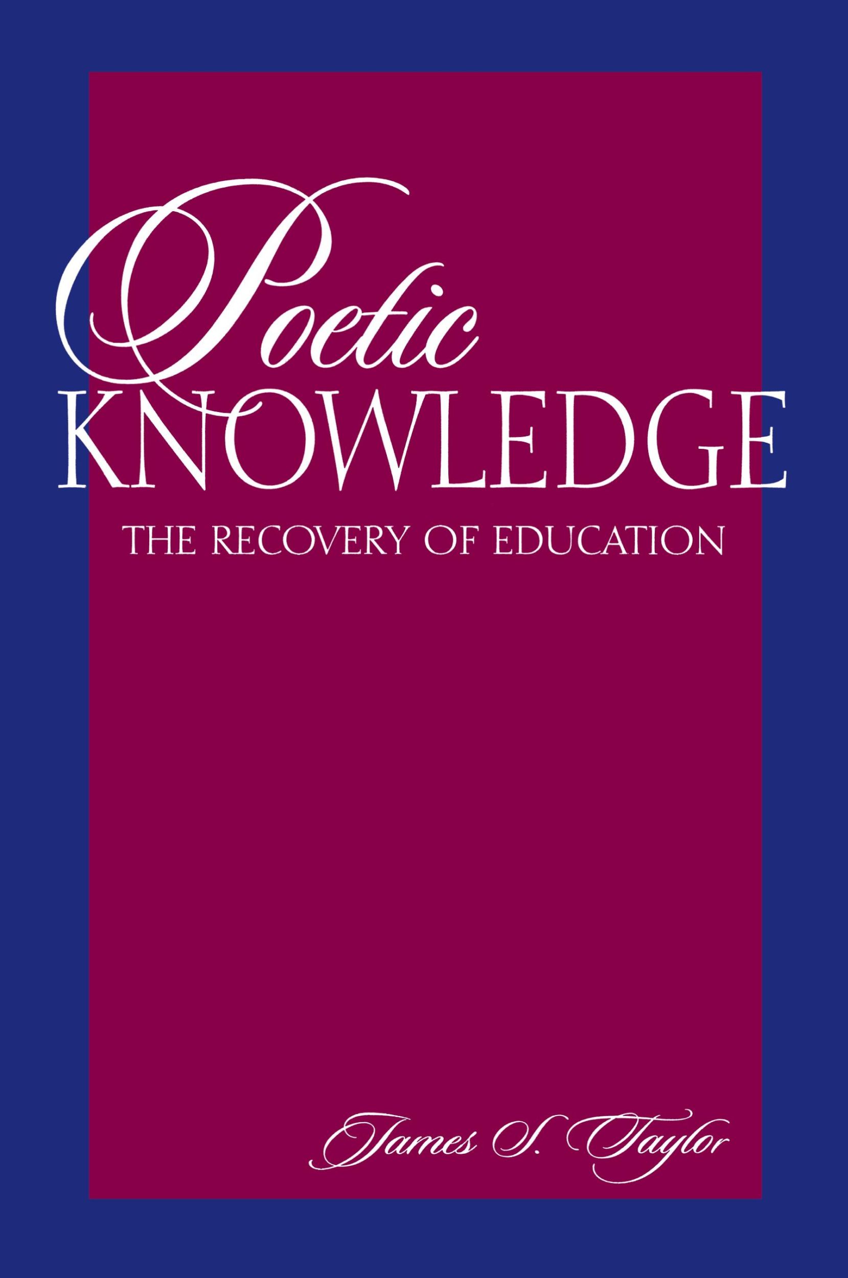 Cover: 9780791435861 | Poetic Knowledge | The Recovery of Education | James S. Taylor | Buch