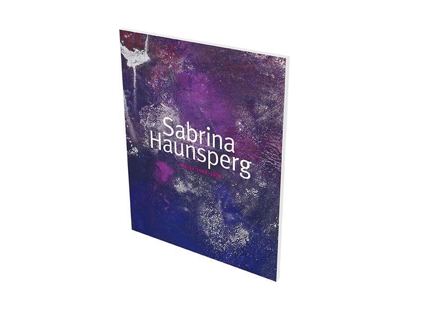 Cover: 9783864422560 | Sabrina Haunsperg: Werke 2008-2018 | Schaufler-Münch (u. a.) | Deutsch