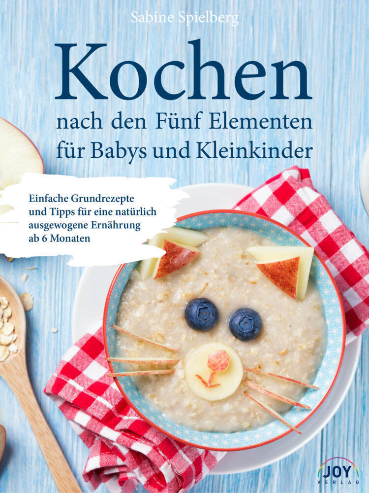 Cover: 9783928554992 | Kochen nach den Fünf Elementen für Babys und Kleinkinder | Spielberg