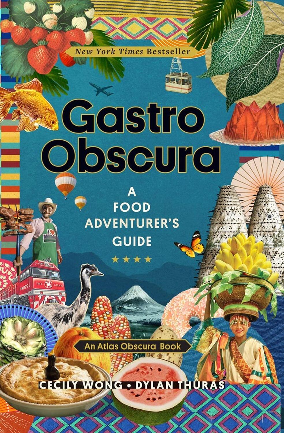 Cover: 9781523502196 | Gastro Obscura | A Food Adventurer's Guide | Cecily Wong (u. a.)