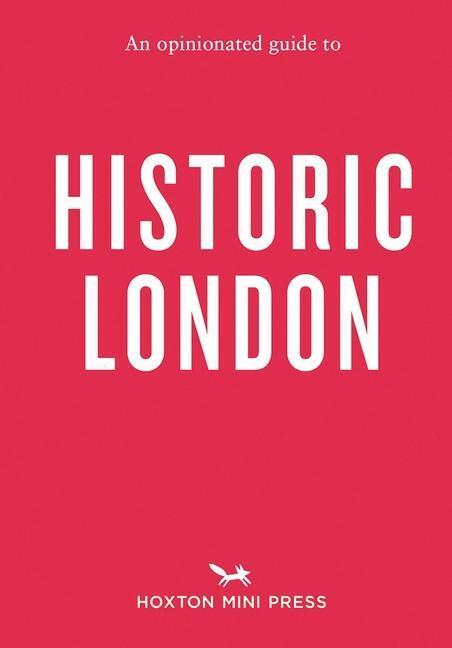 Cover: 9781914314469 | An Opinionated Guide To Historic London | Sheldon Goodman | Buch