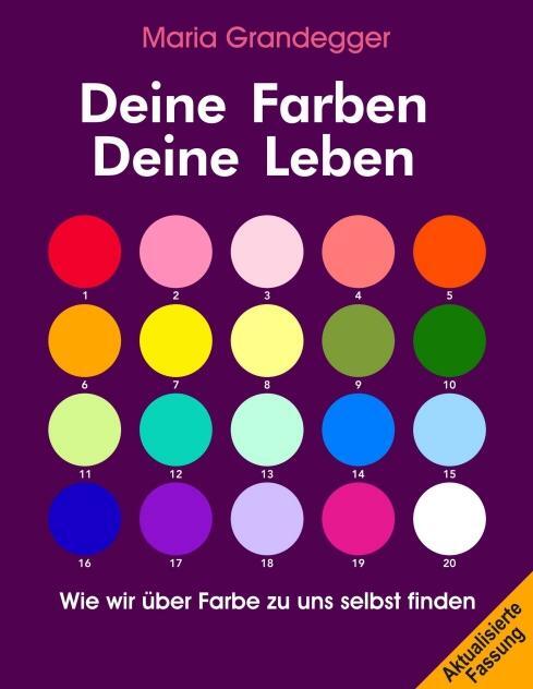 Cover: 9783990936825 | Deine Farben - Deine Leben | Wie wir über Farbe zu uns selbst finden