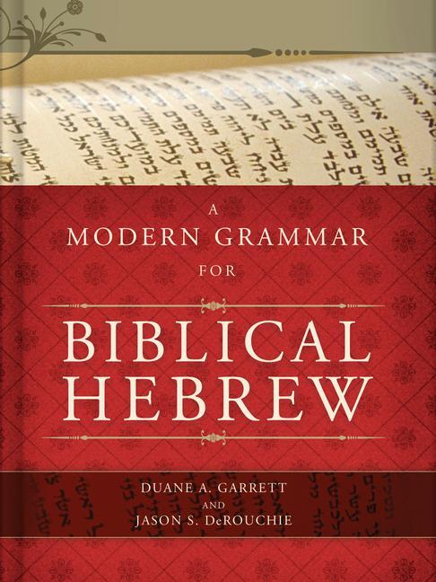 Cover: 9780805449624 | A Modern Grammar for Biblical Hebrew [With CDROM] | Garrett (u. a.)