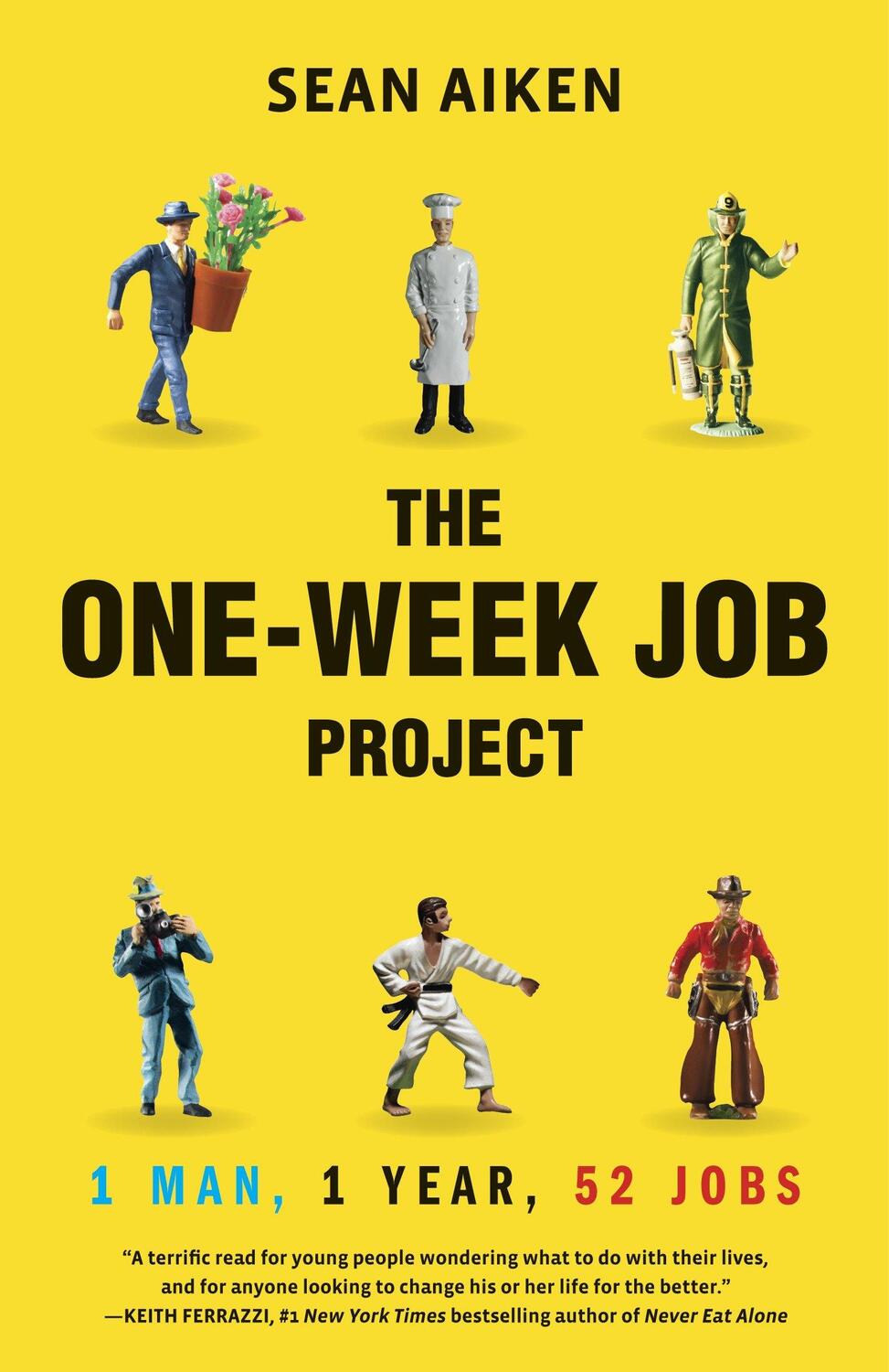 Cover: 9780345508034 | The One-Week Job Project | One Man, One Year, 52 Jobs | Sean Aiken