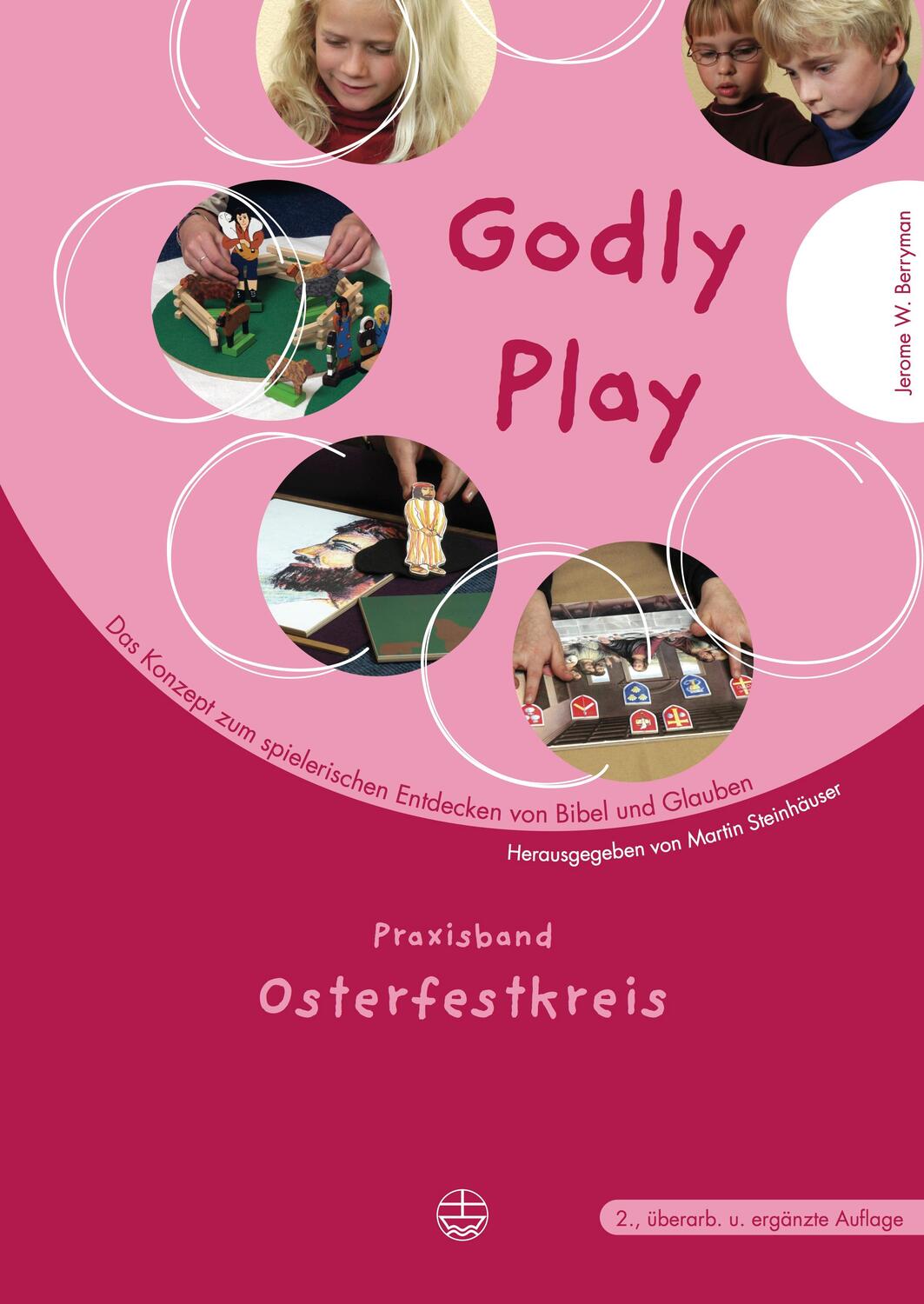 Cover: 9783374024919 | Godly Play 4. Praxisband Osterfestkreis | Jerome W. Berryman | Buch