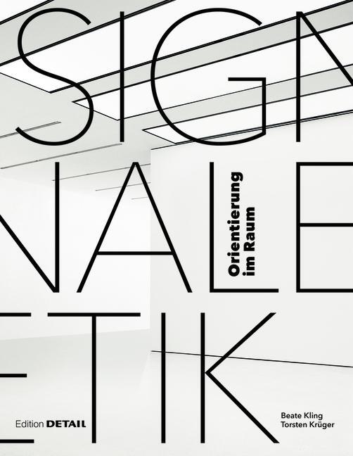 Cover: 9783920034713 | Signaletik - Orientierung im Raum | Beate Kling (u. a.) | Taschenbuch