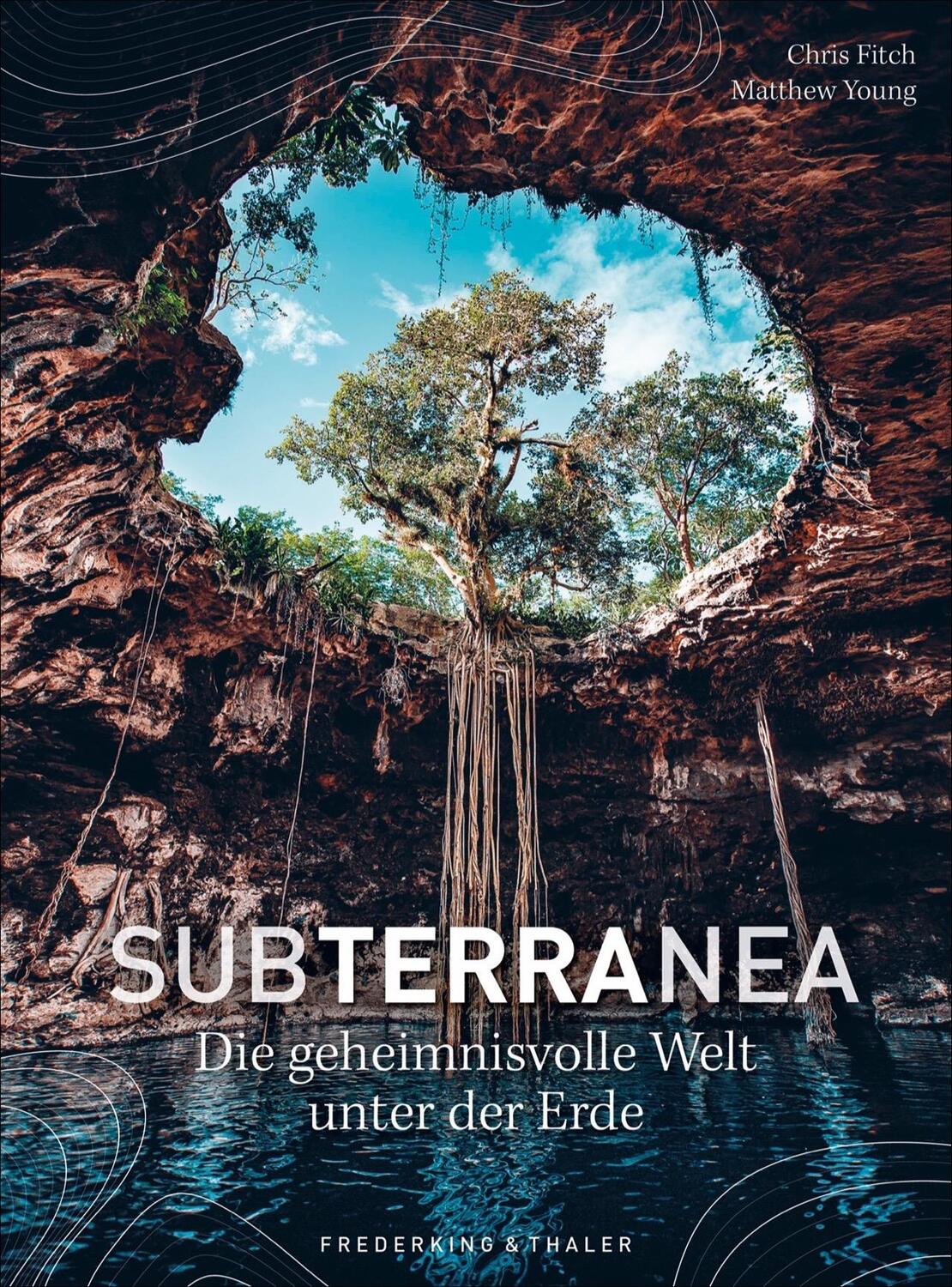 Cover: 9783954163526 | Subterranea | Die geheimnisvolle Welt unter der Erde | Fitch (u. a.)