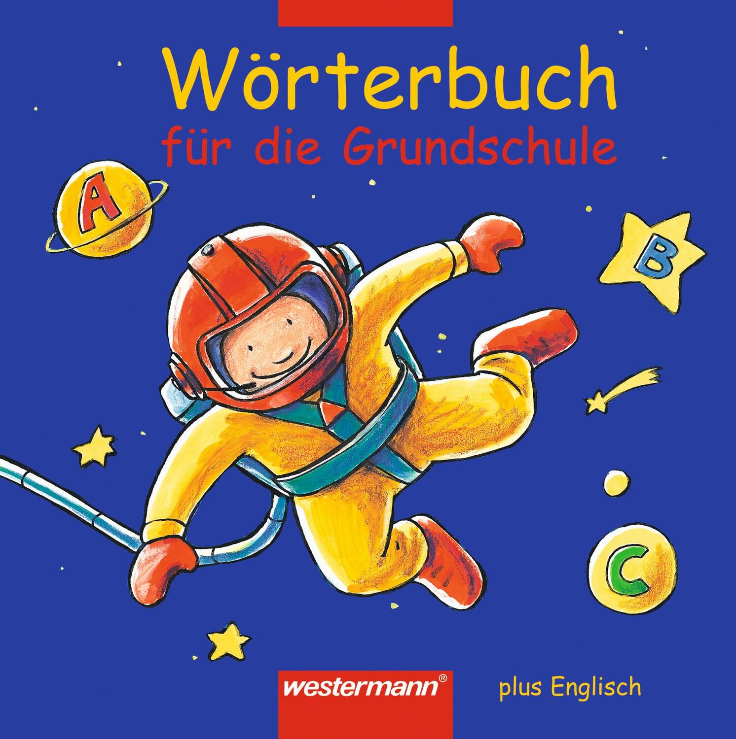 Cover: 9783141205992 | Wörterbuch für die Grundschule plus Englisch | Buch | Mit Lesebändchen