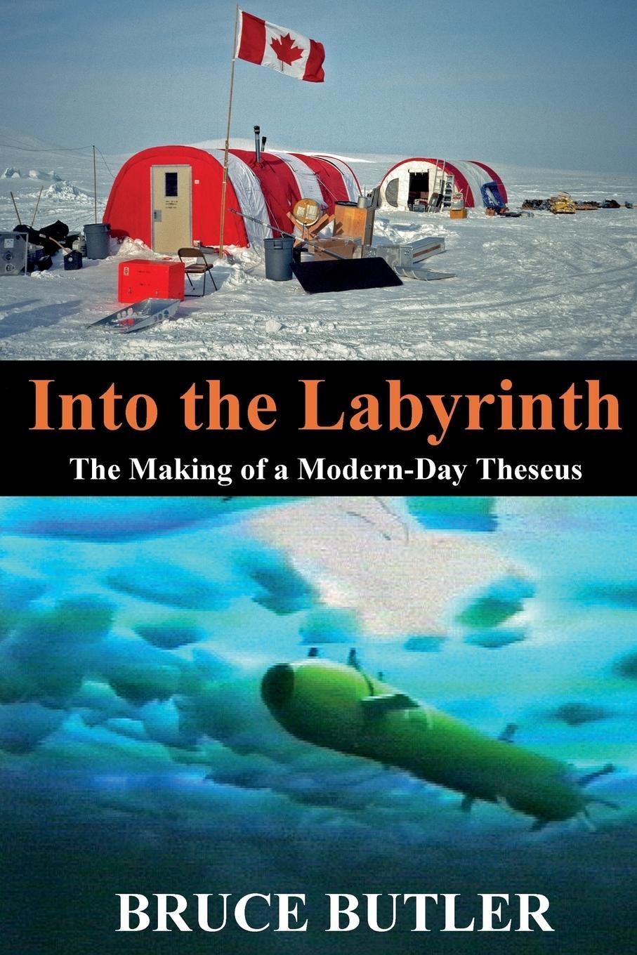 Cover: 9780994953834 | Into the Labyrinth | The Making of a Modern-Day Theseus | Bruce Butler