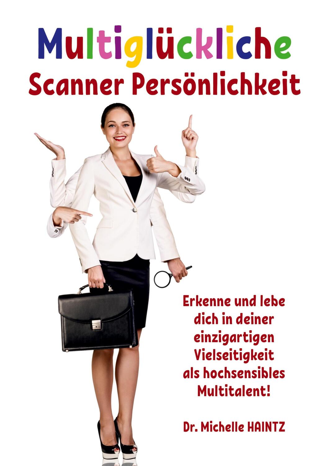 Cover: 9783967381917 | Multiglückliche Scanner Persönlichkeit | Dr. Michelle Haintz | Buch