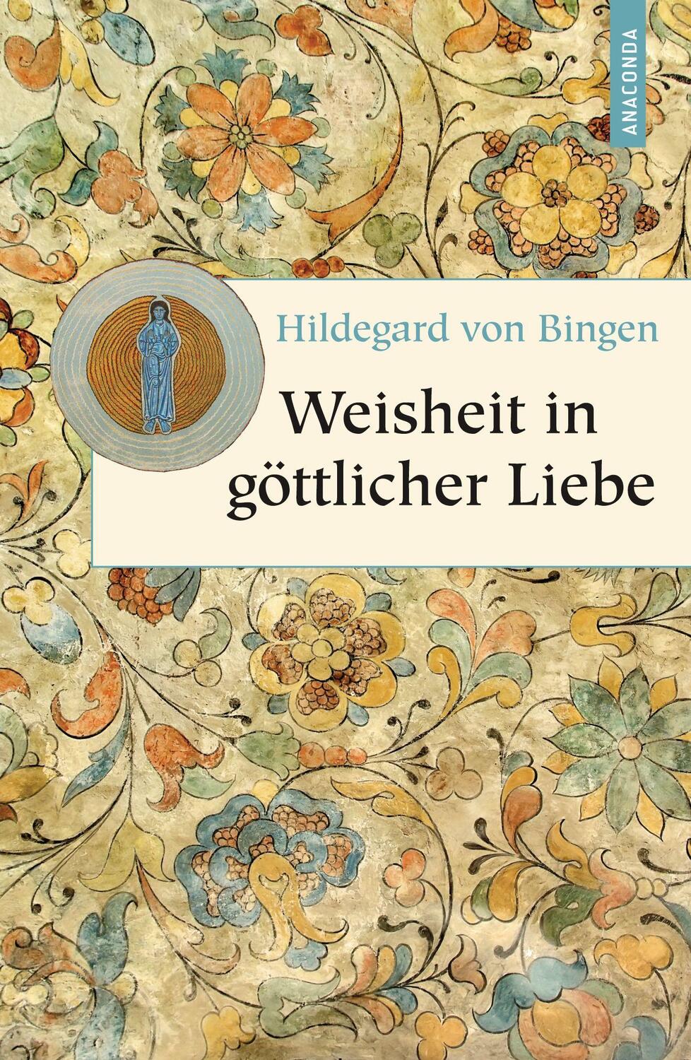 Cover: 9783866475298 | Weisheit in göttlicher Liebe | Neuübersetzung | Hildegard von Bingen