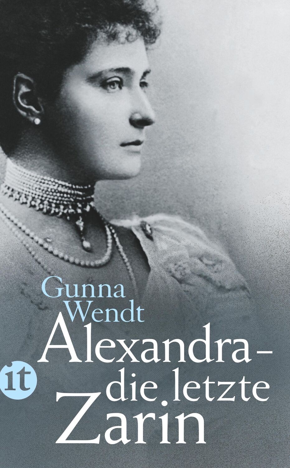 Cover: 9783458360209 | Alexandra - die letzte Zarin | Gunna Wendt | Taschenbuch | 222 S.