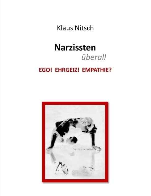 Cover: 9783347249547 | Narzissten überall | Ego! Ehrgeiz! Empathie? | Klaus Nitsch | Buch