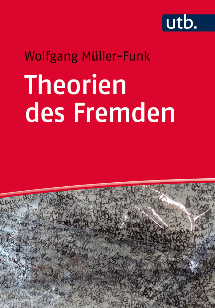 Cover: 9783825245696 | Theorien des Fremden | Eine Einführung | Wolfgang Müller-Funk | Buch