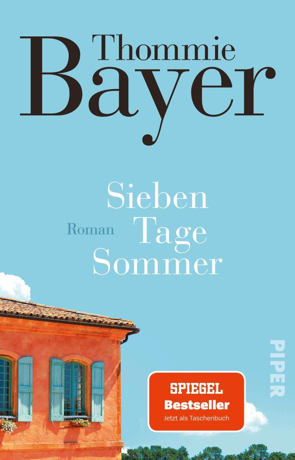 Cover: 9783492319379 | Sieben Tage Sommer | Thommie Bayer | Taschenbuch | 160 S. | Deutsch