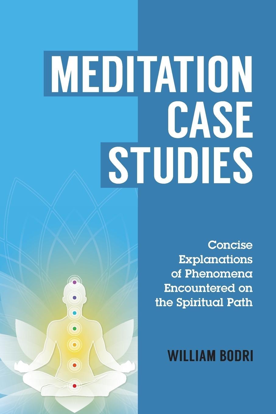 Cover: 9780998076454 | Meditation Case Studies | William Bodri | Taschenbuch | Paperback