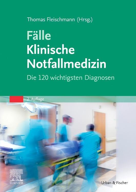 Cover: 9783437232770 | Fälle Klinische Notfallmedizin | Die 120 wichtigsten Diagnosen | Buch
