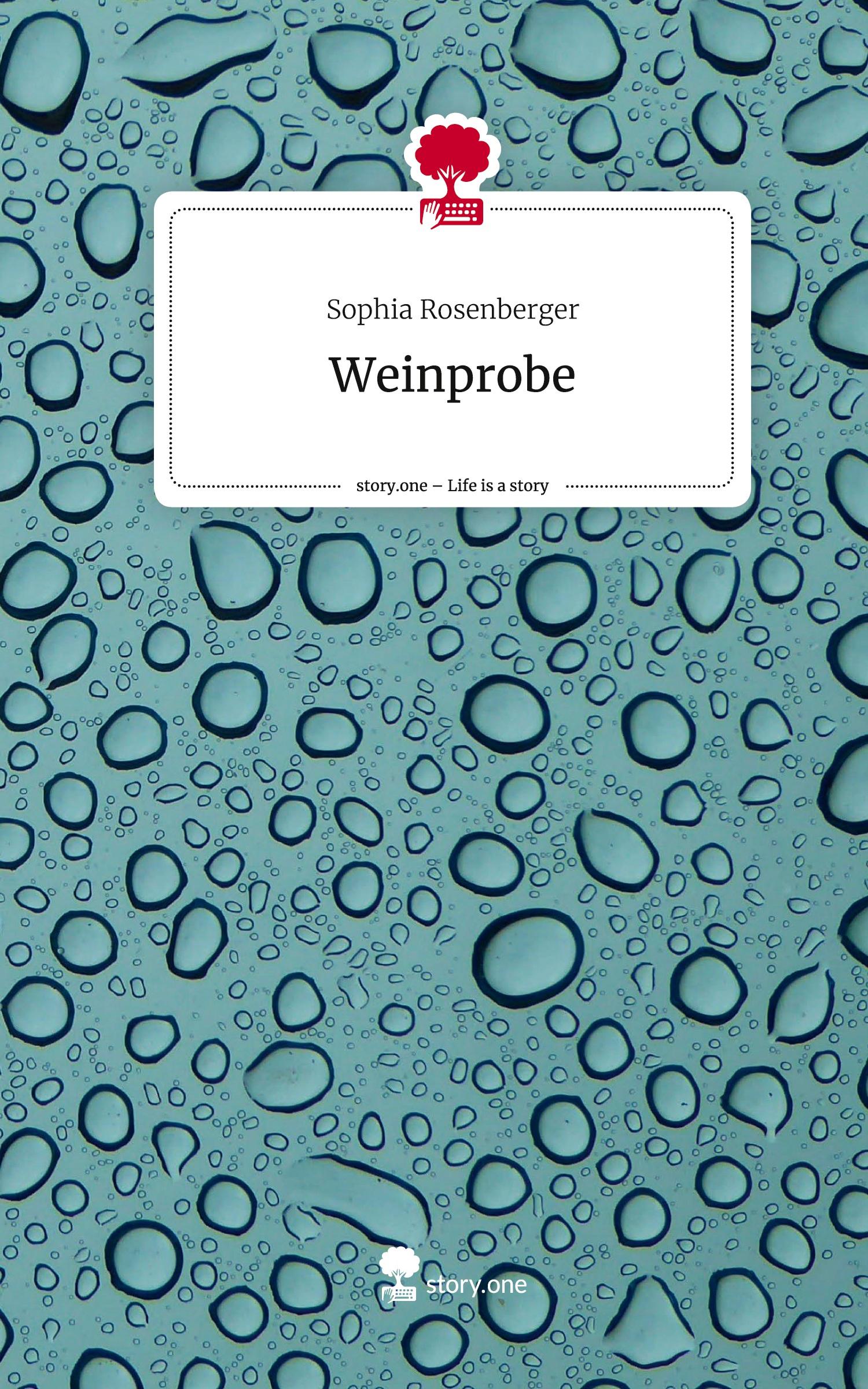 Cover: 9783710889639 | Weinprobe. Life is a Story - story.one | Sophia Rosenberger | Buch