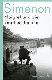 Cover: 9783455007541 | Maigret und die kopflose Leiche | Roman | Georges Simenon | Buch