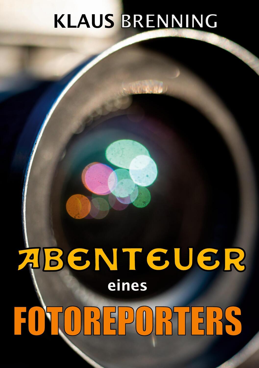 Cover: 9783756209668 | Abenteuer eines Fotoreporters | Klaus Brenning | Taschenbuch