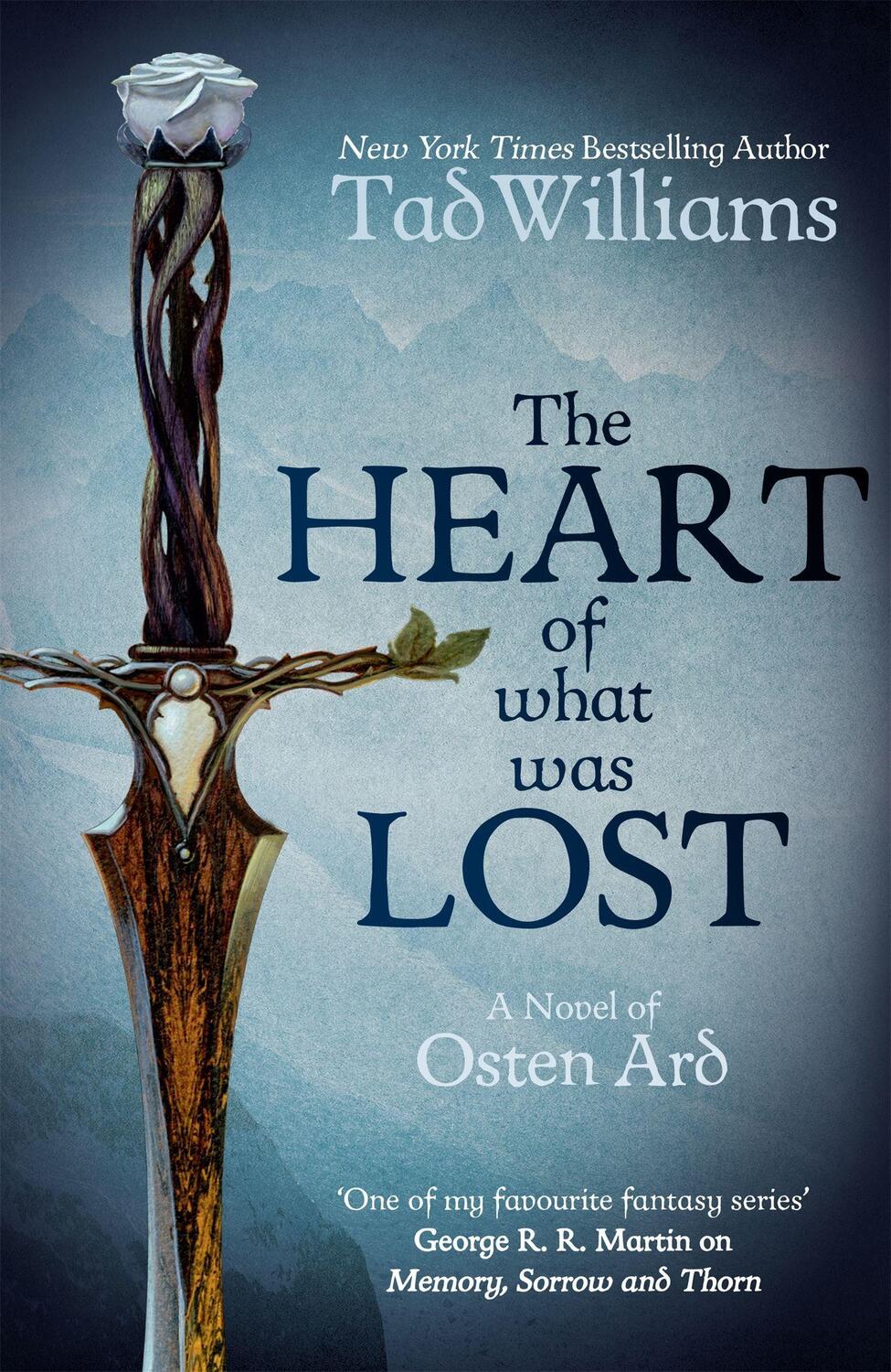 Cover: 9781473646650 | The Heart of What Was Lost | A Novel of Osten Ard | Tad Williams
