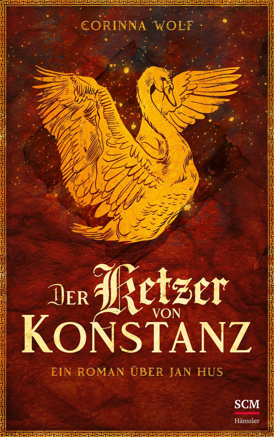 Cover: 9783775162197 | Der Ketzer von Konstanz | Ein Roman über Jan Hus | Corinna Wolf | Buch