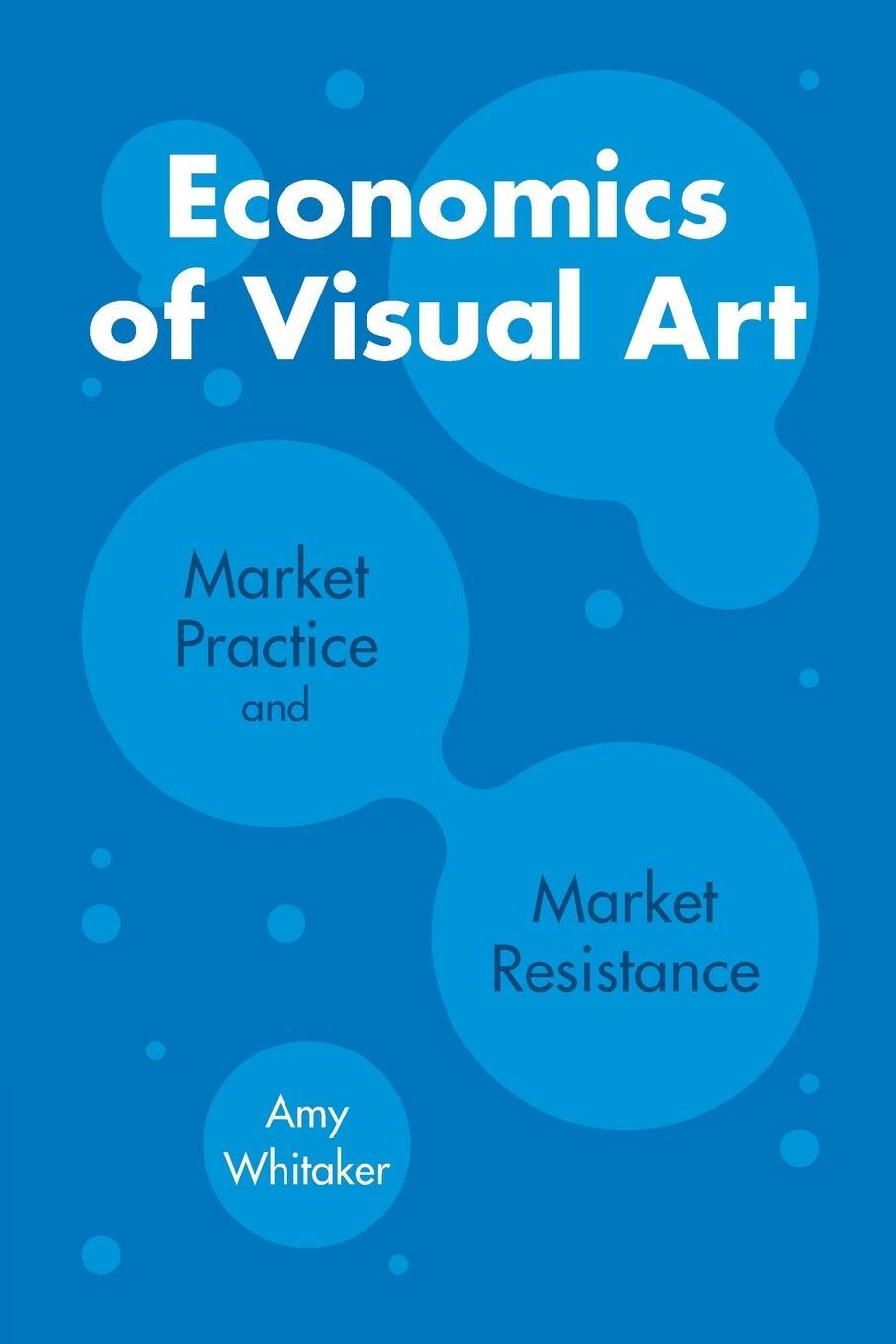 Cover: 9781108704977 | Economics of Visual Art | Amy Whitaker | Taschenbuch | Paperback