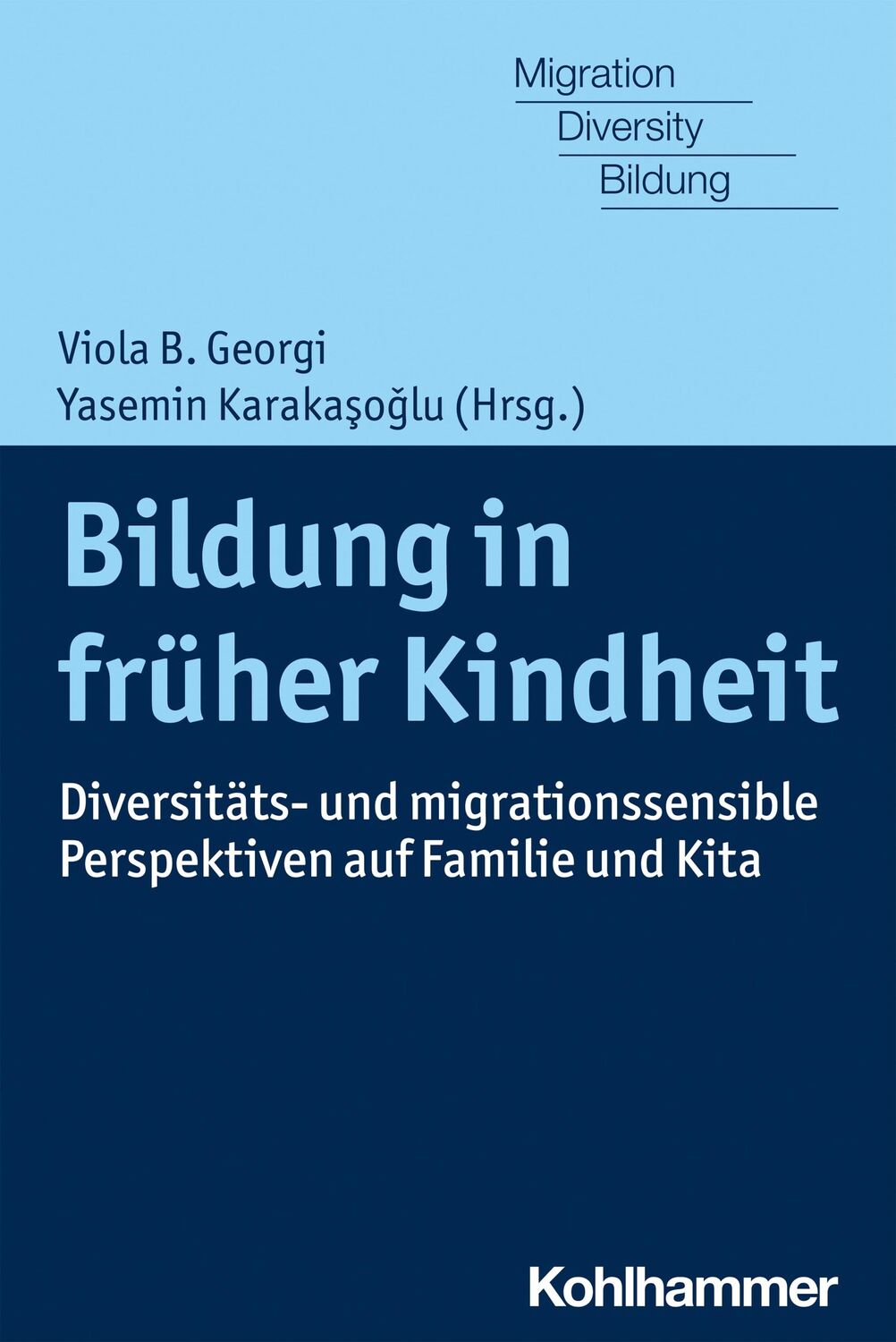 Cover: 9783170376113 | Bildung in früher Kindheit | Viola B. Georgi (u. a.) | Taschenbuch