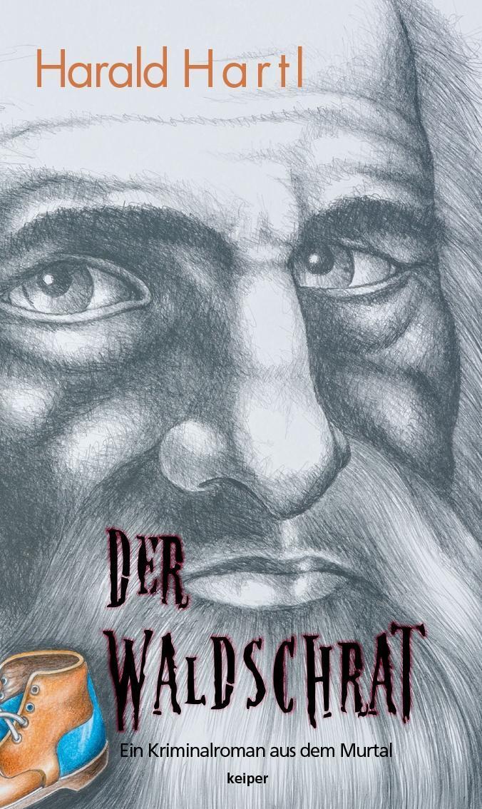 Cover: 9783902901880 | Der Waldschrat | Ein Kriminalroman aus dem Murtal, literatur nr. 64