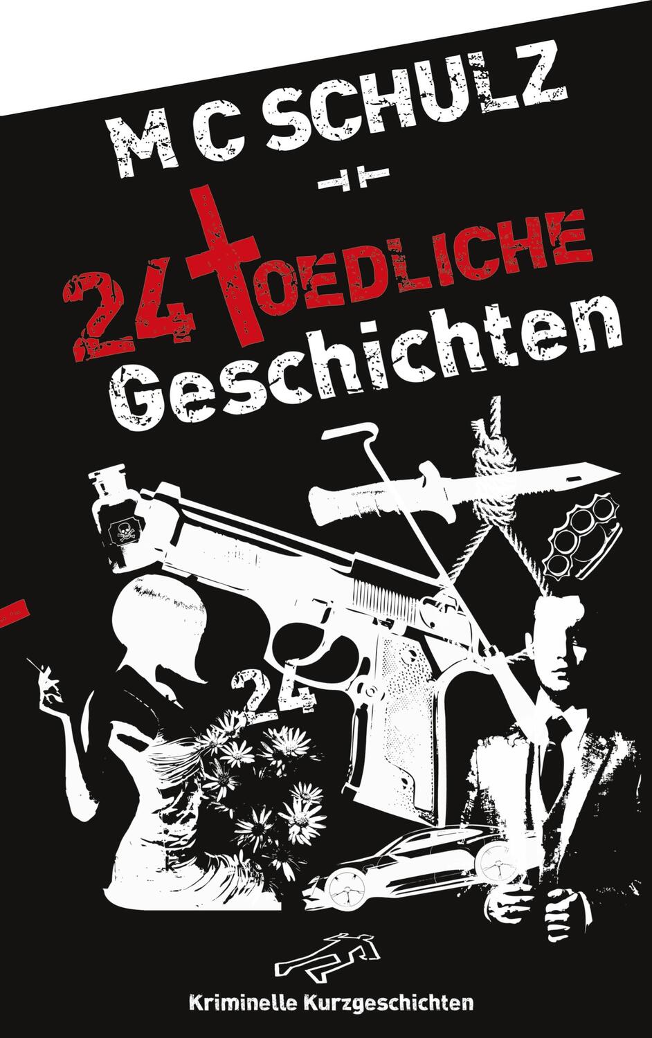 Cover: 9783757821517 | 24 Toedliche Geschichten | M C Schulz | Taschenbuch | Paperback | 2023