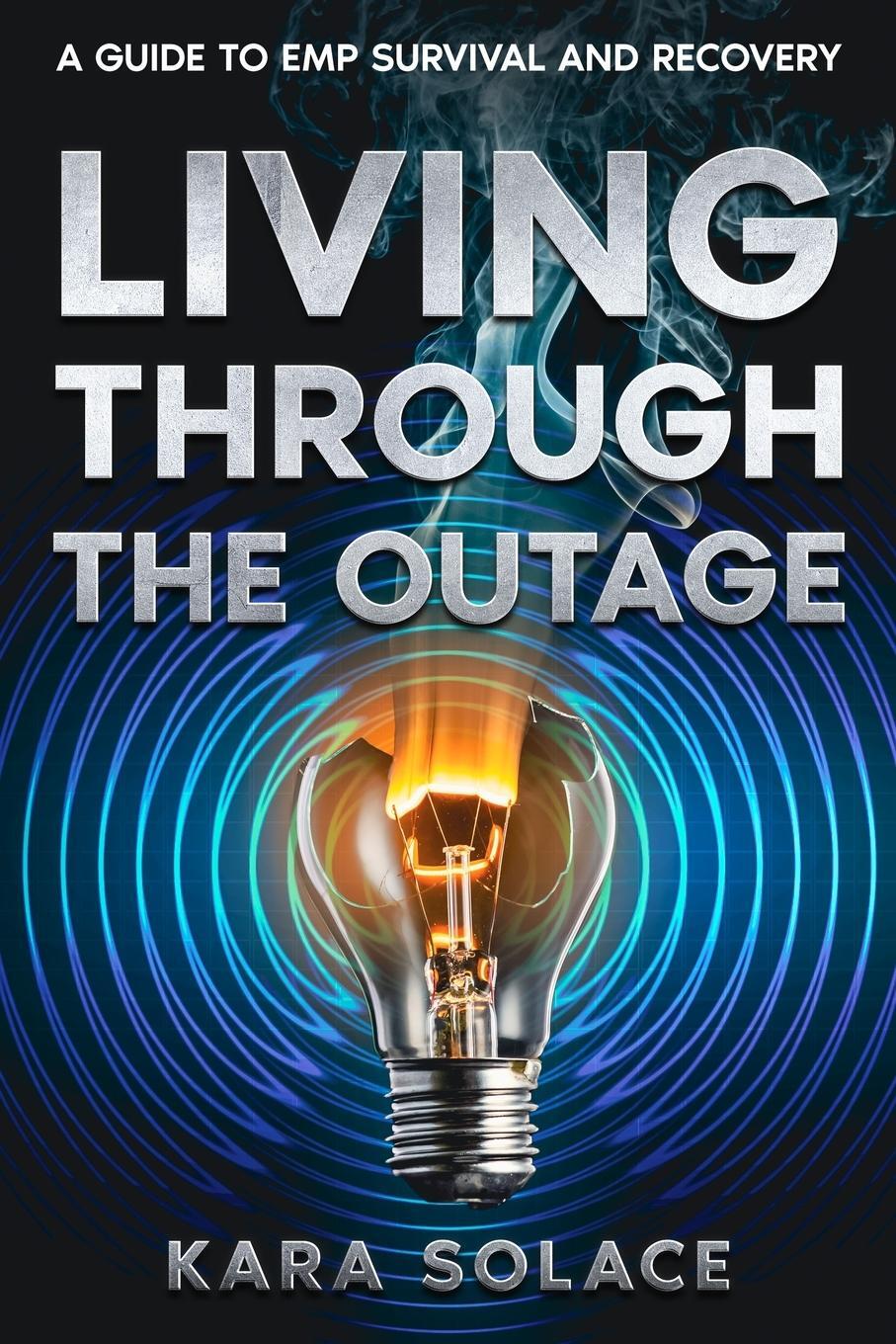 Cover: 9781456649876 | Living Through the Outage | A Guide to EMP Survival and Recovery