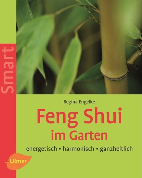 Cover: 9783800148257 | Feng Shui im Garten | energetisch - harmonisch - ganzheitlich | Buch