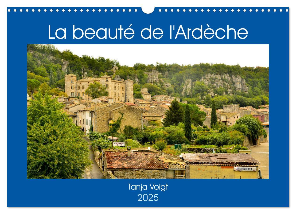 Cover: 9781325949601 | La beauté de l'Ardèche (Calendrier mural 2025 DIN A3 vertical),...